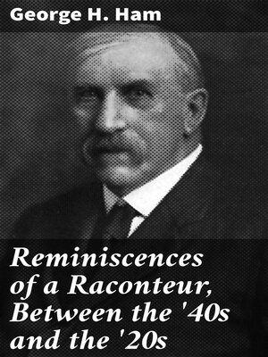 cover image of Reminiscences of a Raconteur, Between the '40s and the '20s